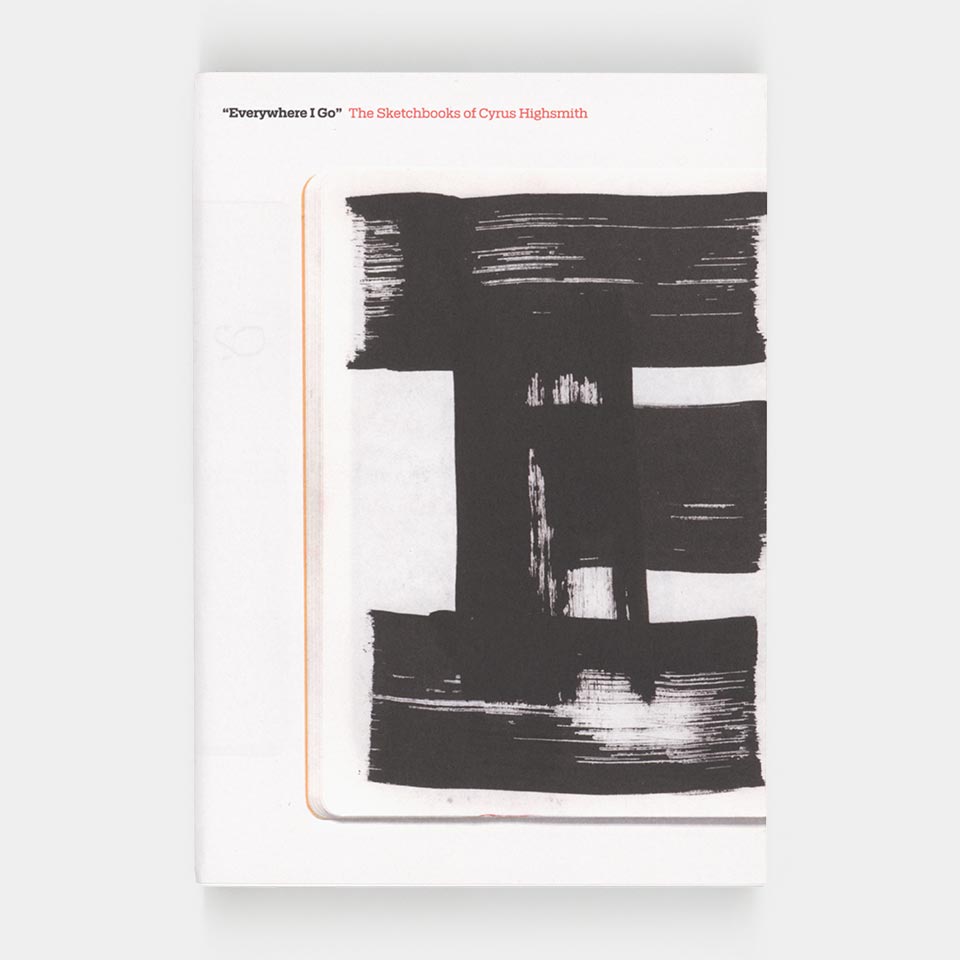 “Everywhere I Go”: The Sketchbooks of Cyrus Highsmith