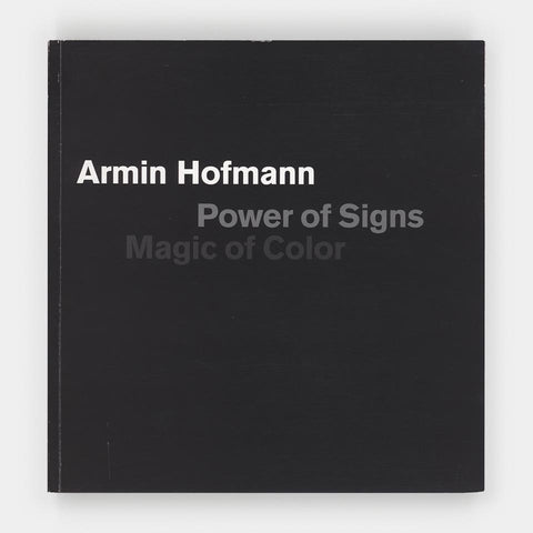 Armin Hofmann: Power of Signs / Magic of Color