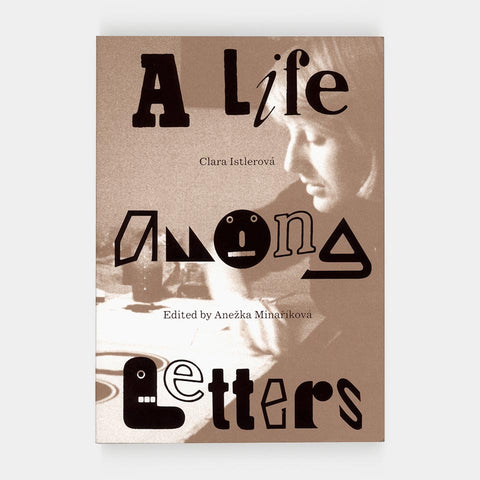 Clara Istlerová: A Life Among Letters