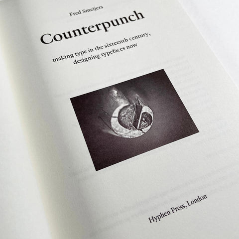 Counterpunch: Making Type in the 16th Century, Designing Typefaces Now