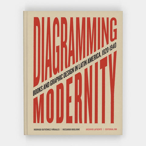 Diagramming Modernity: Books and Graphic Design in Latin America, 1920–1940