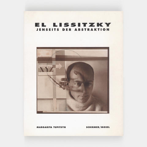 El Lissitzky: Jenseits der Abstraktion