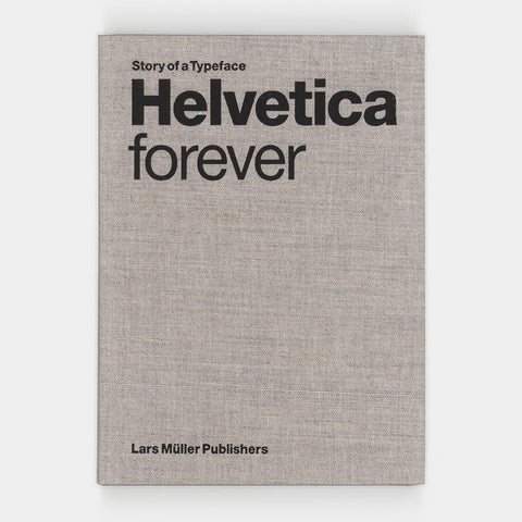 Helvetica Forever: Story of a Typeface