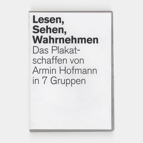 Lesen, Sehen, Wahrnehmen: Das Plakatschaffen von Armin Hofmann in 7 Gruppen