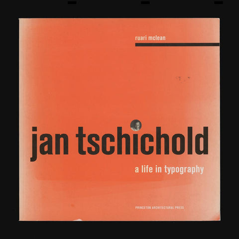 Jan Tschichold: A Life in Typography