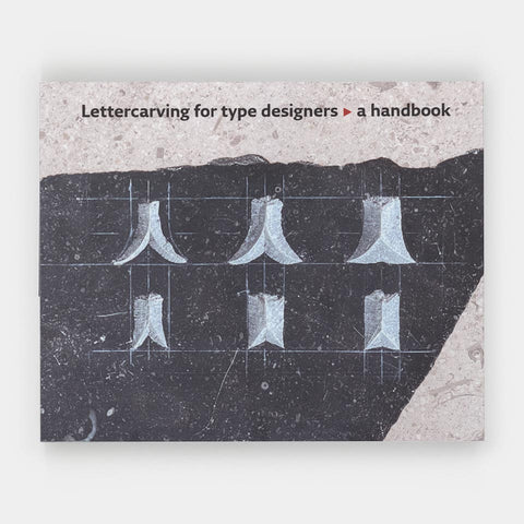 Lettercarving for type designers: a handbook