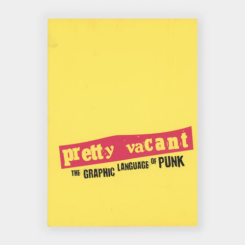Pretty Vacant: The Graphic Language of Punk