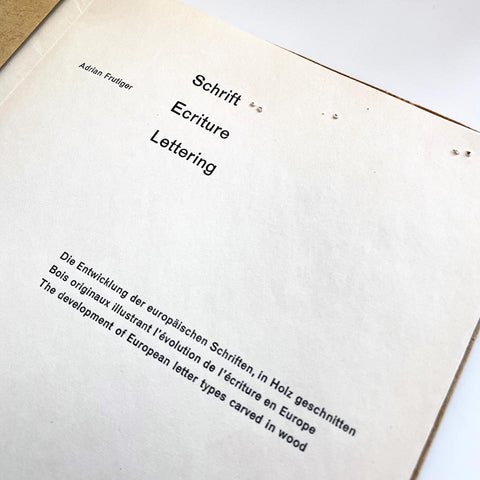 Schrift Ecriture Lettering: The Development of European Letter Types Carved in Wood (Adrian Frutiger)