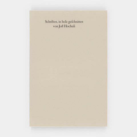 Schriften, in holz geschnitten von Jost Hochuli