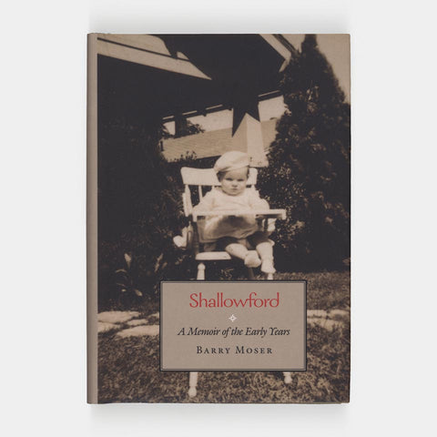Shallowford: A Memoir of the Early Years (Barry Moser)