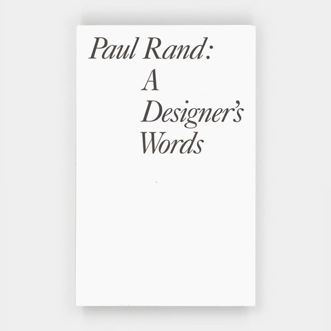 Paul Rand: A Designer’s Words