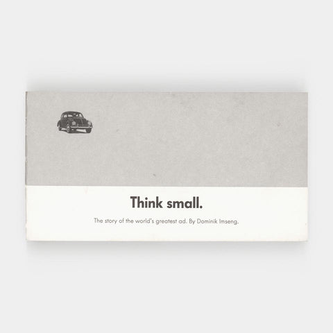 Think small.