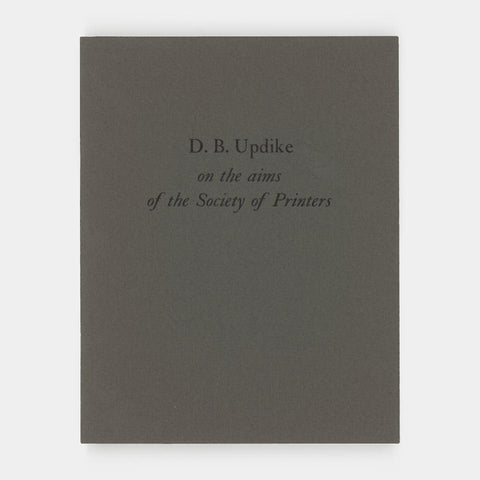D.B. Updike on the aims of the Society of Printers