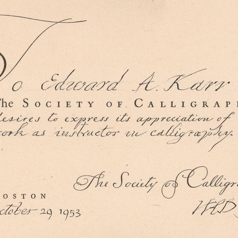 To Edward A. Karr, the Society of Calligraphers desires to express its appreciation (W.A. Dwiggins)