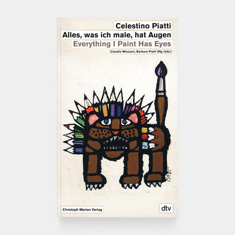 Celestino Piatti: Everything I Paint Has Eyes