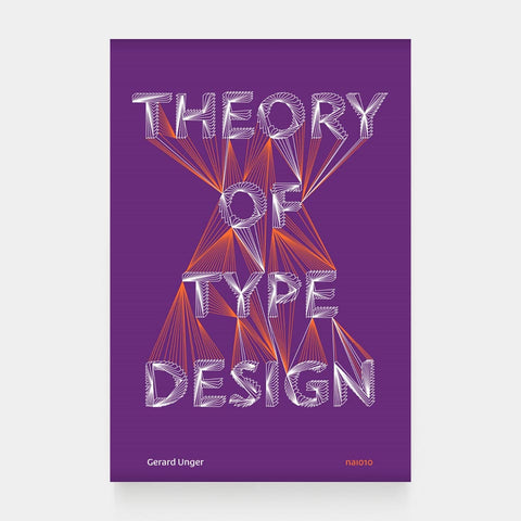 Gerard Unger: Theory of Type Design